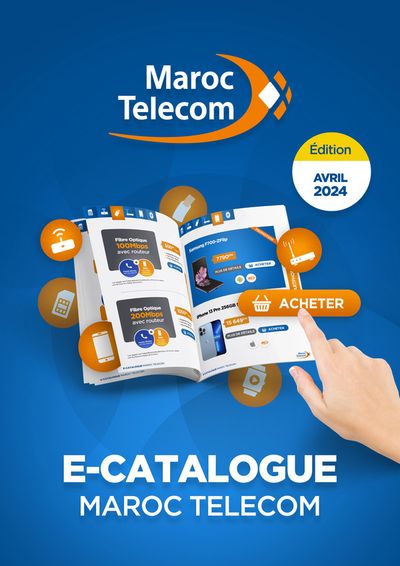Catalogue Maroc Telecom à Béni Mellal | E-Catalogue Avril 2024 | 26/04/2024 - 30/04/2024